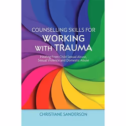 UBC Press Counselling Skills for Working with Trauma, Livre broché