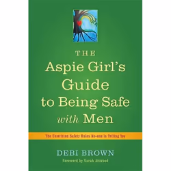UBC Press The Aspie Girl's Guide to Being Safe with Men, Livre broché