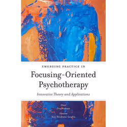 UBC Press Emerging Practice in Focusing-Oriented Psychotherapy, Livre broché