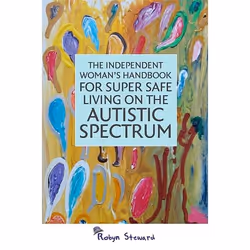 UBC Press The Independent Woman's Handbook for Super Safe Living on the Autistic Spectrum, Livre broché