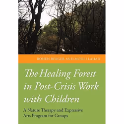 UBC Press The Healing Forest in Post-Crisis Work with Children, Livre broché