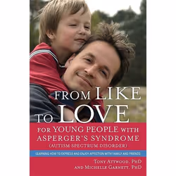 UBC Press From Like to Love for Young People with Asperger's Syndrome or Mild Autism, Livre broché, 224 pages