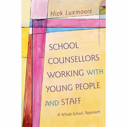 UBC Press School Counsellors Working with Young People and Staff, Livre broché