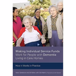UBC Press Making Individual Service Funds Work for People with Dementia Living in Care Homes, Livre broché