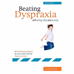 UBC Press Beating Dyspraxia with a Hop, Skip and a Jump, Livre broché