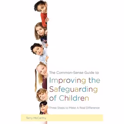 UBC Press The Common-Sense Guide to Improving the Safeguarding of Children, Livre broché