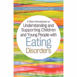 UBC Press A Short Introduction to Understanding and Supporting Children and Young People with Eating Disorders, Livre broché, ...