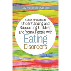 UBC Press A Short Introduction to Understanding and Supporting Children and Young People with Eating Disorders livre