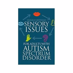 ISBN Sensory Issues for Adults with Autism Spectrum Disorder, Santé, esprit et corps, Anglais, Livre broché, 192 pages