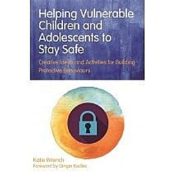 UBC Press Helping Vulnerable Children and Adolescents to Stay Safe livre