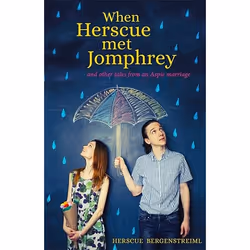 UBC Press When Herscue Met Jomphrey and Other Tales from an Aspie Marriage, Livre broché, 320 pages