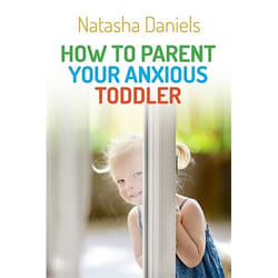 UBC Press How to Parent Your Anxious Toddler livre