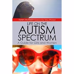 ISBN Life on the Autism Spectrum - A Guide for Girls and Women, Santé, esprit et corps, Anglais, Livre broché, 168 pages