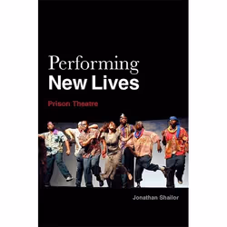 UBC Press Performing New Lives, Livre broché, 304 pages