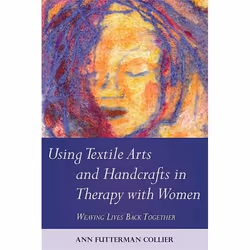 UBC Press Using Textile Arts and Handcrafts in Therapy with Women, Livre broché, 272 pages
