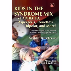 UBC Press Kids in the Syndrome Mix of ADHD, LD, Autism Spectrum, Tourette's, Anxiety, and More! 2nd Edition, Livre broché, 25 ...