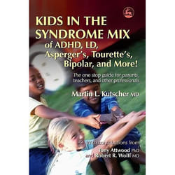 UBC Press Kids in the Syndrome Mix of ADHD, LD, Autism Spectrum, Tourette's, Anxiety, and More! 2nd Edition livre