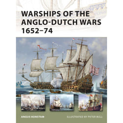 Warships of the Anglo-Dutch Wars 1652-74 Angus Konstam