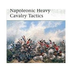 ISBN Napoleonic Heavy Cavalry and Dragoon Tactics livre histoire Anglais