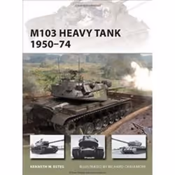 ISBN M103 Heavy Tank, 1950-74, histoire, Anglais, Livre broché, 48 pages