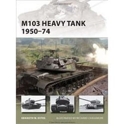 ISBN M103 Heavy Tank, 1950-74 livre histoire Anglais