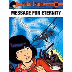 ISBN Yoko Tsuno : Message for Eternity : Vol. 10, comédies & nouvelles graphiques, Anglais, Livre broché, 48 pages