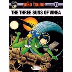 ISBN Yoko Tsuno : The Three Suns of Vinea : Volume 11, comédies & nouvelles graphiques, Anglais, Livre broché