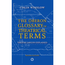 ISBN The Oberon Glossary of Theatrical Terms, Anglais, Livre broché, 170 pages