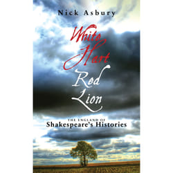 White Hart, Red Lion: The England of Shakespeare's Histories - [Version Originale]