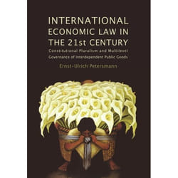 ISBN International Economic Law in the 21st Century (Constitutional Pluralism and Multilevel Governance of Interdependent Public Goods) livre Loi Anglais
