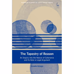ISBN The Tapestry of Reason (An Inquiry into the Nature of Coherence and its Role in Legal Argument), Loi, Anglais, Couvertur ...
