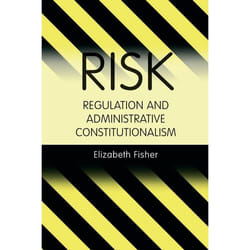 ISBN Risk Regulation and Administrative Constitutionalism livre Loi Anglais