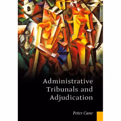 ISBN Administrative Tribunals and Adjudication, Loi, Anglais, Livre broché, 312 pages