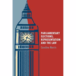 ISBN Parliamentary Elections, Representation and the Law, Loi, Anglais, Couverture rigide, 196 pages