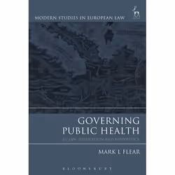 ISBN Governing Public Health (EU Law, Regulation and Biopolitics), Loi, Anglais, Couverture rigide, 324 pages