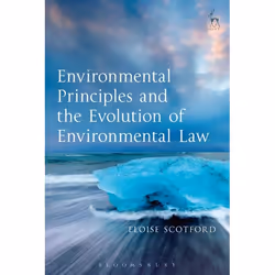ISBN Environmental Principles and the Evolution of Environmental Law, Loi, Anglais, Couverture rigide, 320 pages