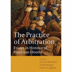 ISBN The Practice of Arbitration (Essays in Honour of Hans van Houtte), Loi, Anglais, Couverture rigide, 382 pages