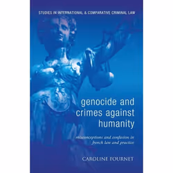 ISBN Genocide and Crimes Against Humanity (Misconceptions and Confusion in French Law and Practice), Loi, Anglais, Couverture ...