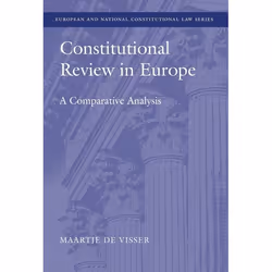 ISBN Constitutional Review in Europe (A Comparative Analysis), Loi, Anglais, Couverture rigide, 528 pages