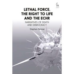 ISBN Lethal Force, the Right to Life and the ECHR (Narratives of Death and Democracy) livre Loi Anglais Couverture rigide