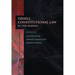 ISBN Israeli Constitutional Law in the Making, Loi, Anglais, Couverture rigide, 578 pages