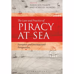 ISBN The Law and Practice of Piracy at Sea (European and International Perspectives), Loi, Anglais, Couverture rigide, 414 pa ...