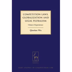 ISBN Competition Laws, Globalization and Legal Pluralism (China's Experience), Loi, Anglais, Couverture rigide, 242 pages