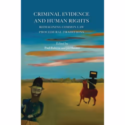 ISBN Criminal Evidence and Human Rights (Reimagining Common Law Procedural Traditions), Loi, Anglais, Livre broché, 450 pages