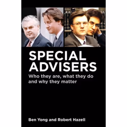 ISBN Special Advisers (Who they are, what they do and why they matter), Loi, Anglais, Couverture rigide, 302 pages