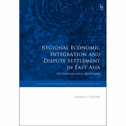 ISBN Regional Economic Integration and Dispute Settlement in East Asia (The Evolving Legal Framework), Loi, Anglais, Couvertu ...