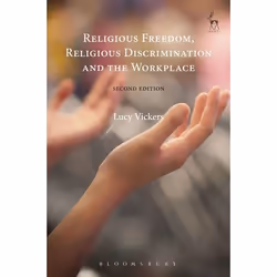 ISBN Religious Freedom, Religious Discrimination and the Workplace, Loi, Anglais, Livre broché, 320 pages