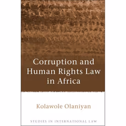 ISBN Corruption and Human Rights Law in Africa, Loi, Anglais, Couverture rigide, 440 pages