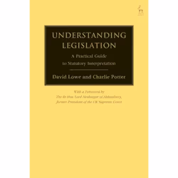 ISBN Understanding Legislation (A Practical Guide to Statutory Interpretation), Loi, Anglais, Couverture rigide, 336 pages