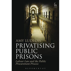 ISBN Privatising Public Prisons (Labour Law and the Public Procurement Process) livre Loi Anglais Couverture rigide